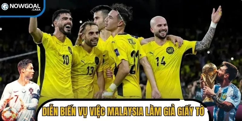 Tóm tắt diễn biến của vụ việc Malaysia làm giả giấy tờ cầu thủ