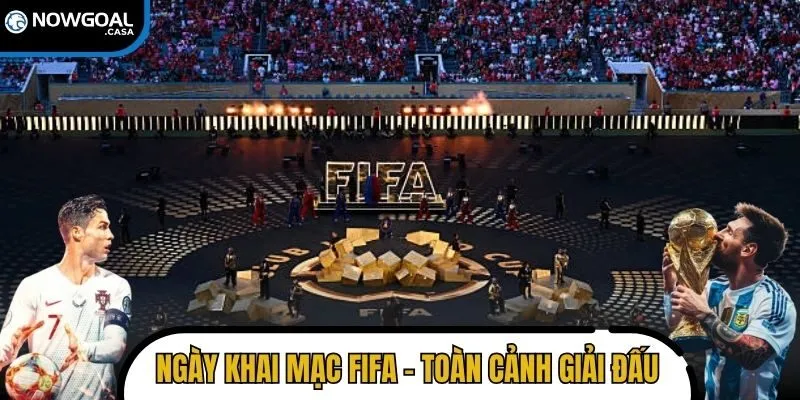 Ngày khai mạc FIFA 2025
