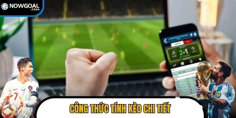Công thức tính kèo chi tiết giúp dự đoán chính xác hơn