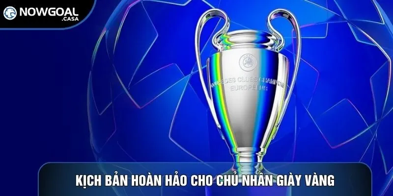 Kịch bản hoàn hảo cho chủ nhân Giày Vàng